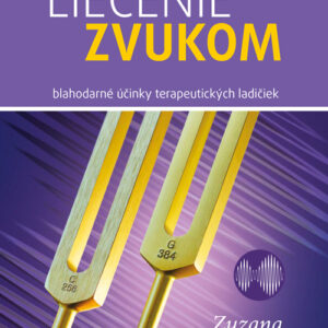 Liečenie zvukom - blahodarné účinky terapeutických ladičiek